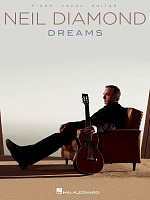 HL00307211 - Neil Diamond: Dreams - книга: Нейл Деймонд: Мечты, 74 страниц, язык - английский